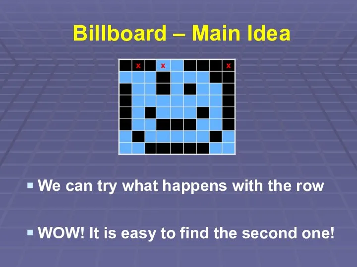 Billboard – Main Idea We can try what happens with the row