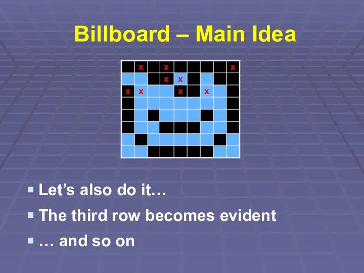 Billboard – Main Idea Let’s also do it… The third row becomes
