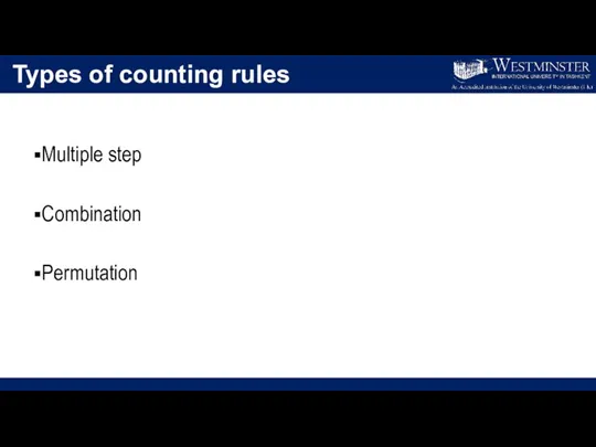 Types of counting rules Multiple step Combination Permutation