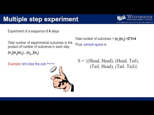 Multiple step experiment Experiment of a sequence of k steps Total number