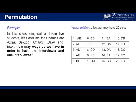 Permutation Example: In this classroom, out of these five students, let’s assume