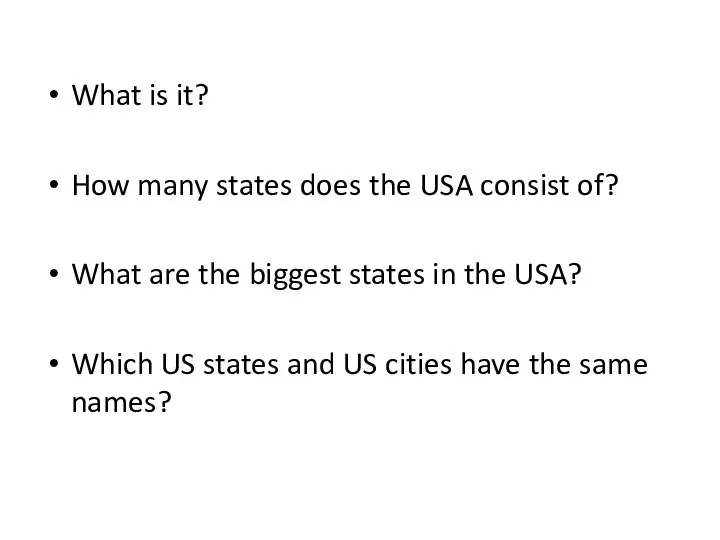 What is it? How many states does the USA consist of? What