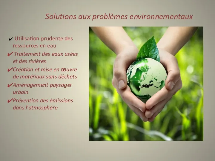 Solutions aux problèmes environnementaux Utilisation prudente des ressources en eau Traitement des