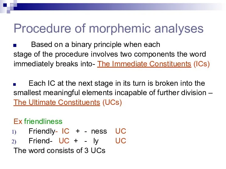 Procedure of morphemic analyses Based on a binary principle when each stage