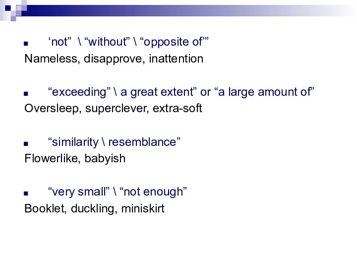 ‘not” \ “without” \ “opposite of’” Nameless, disapprove, inattention “exceeding” \ a