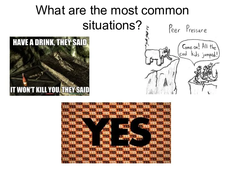 What are the most common situations?