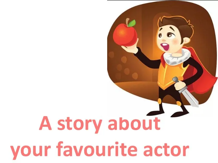 A story about your favourite actor