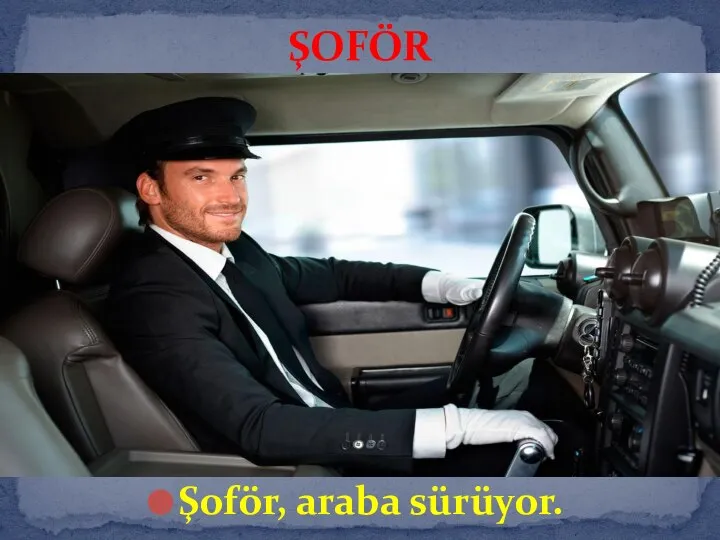 Şoför, araba sürüyor. ŞOFÖR