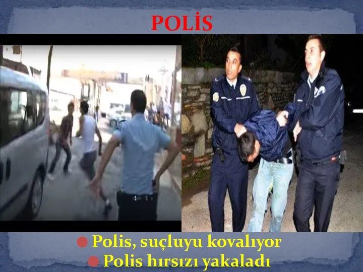 Polis, suçluyu kovalıyor Polis hırsızı yakaladı POLİS