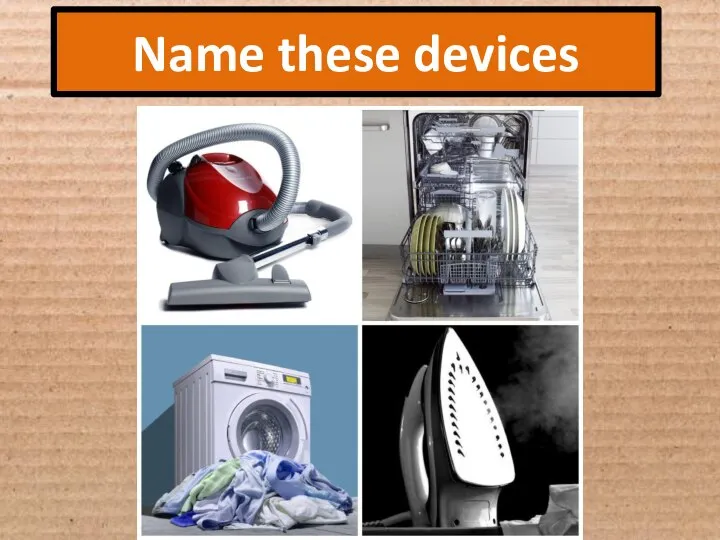 Name these devices