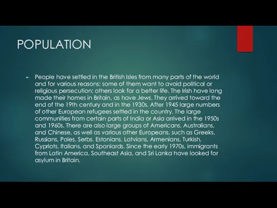 POPULATION People have settled in the British Isles from many parts of