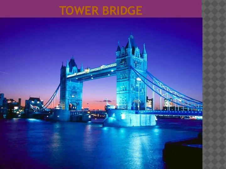 TOWER BRIDGE Tower Bridge
