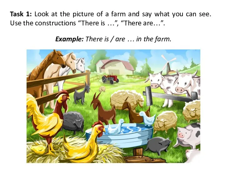 Task 1: Look at the picture of a farm and say what