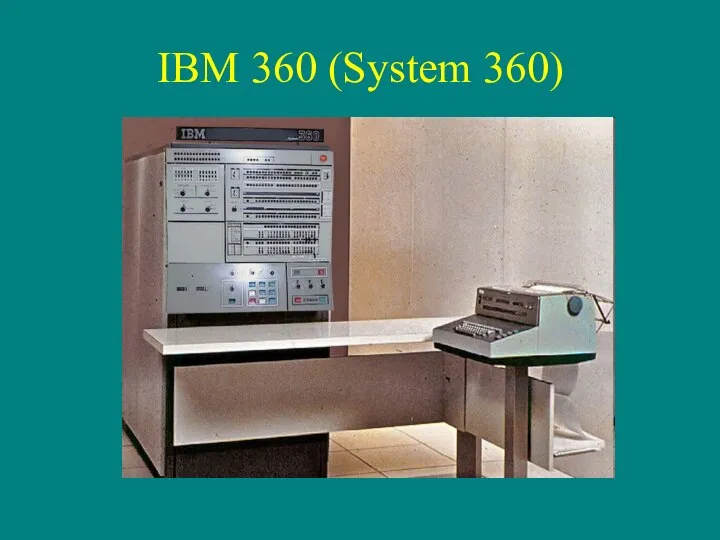 IBM 360 (System 360)