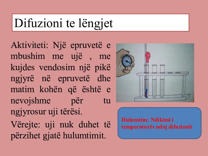 Difuzioni te lëngjet Aktiviteti: Një epruvetë e mbushim me ujë , me