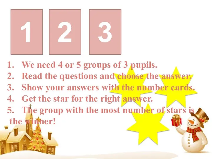 1 3 2 We need 4 or 5 groups of 3 pupils.
