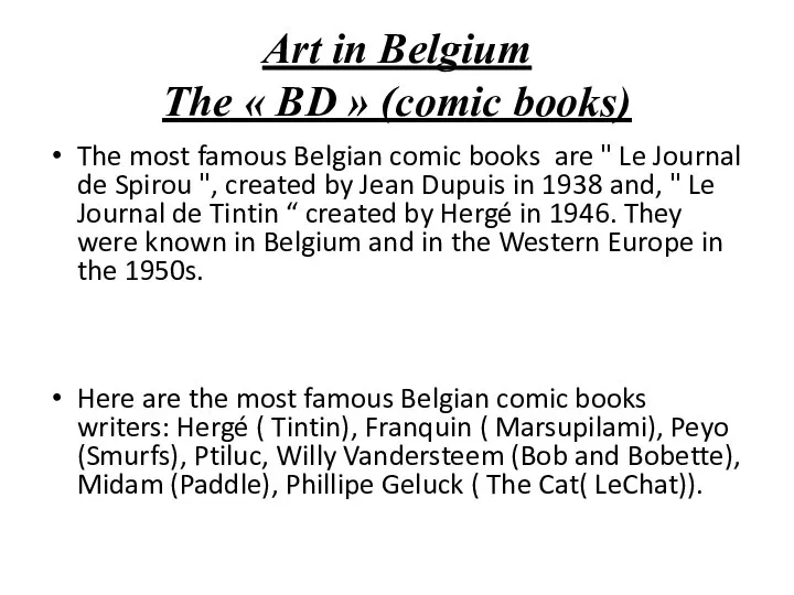 Art in Belgium The « BD » (comic books) The most famous