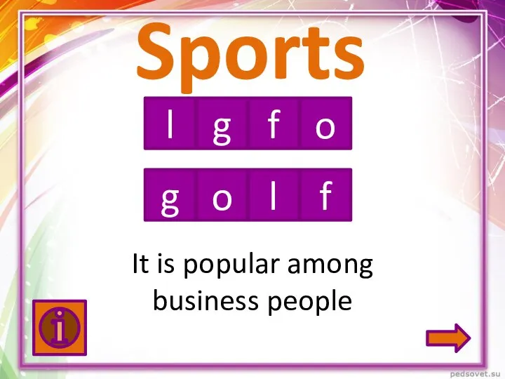 Sports l g f o o g f l It is popular among business people