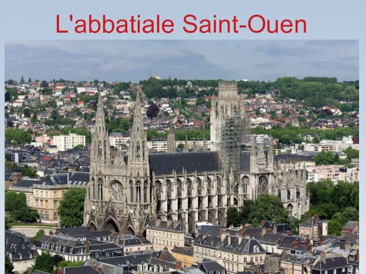 L'abbatiale Saint-Ouen