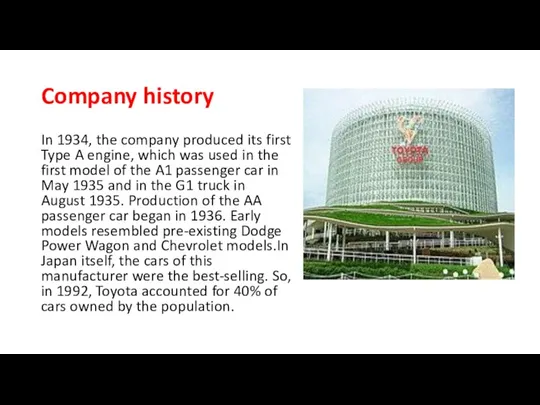 Company history In 1934, the company produced its first Type A engine,