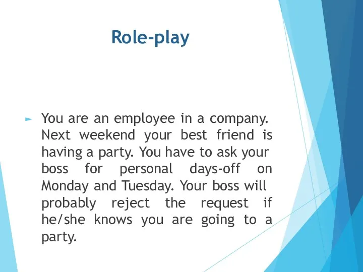 Role-play You are an employee in a company. Next weekend your best