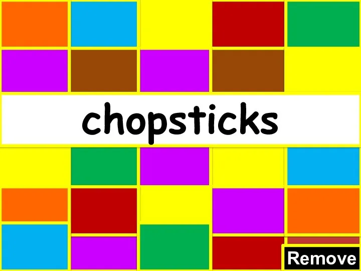 Remove chopsticks