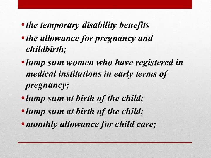 the temporary disability benefits the allowance for pregnancy and childbirth; lump sum