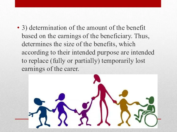 3) determination of the amount of the benefit based on the earnings