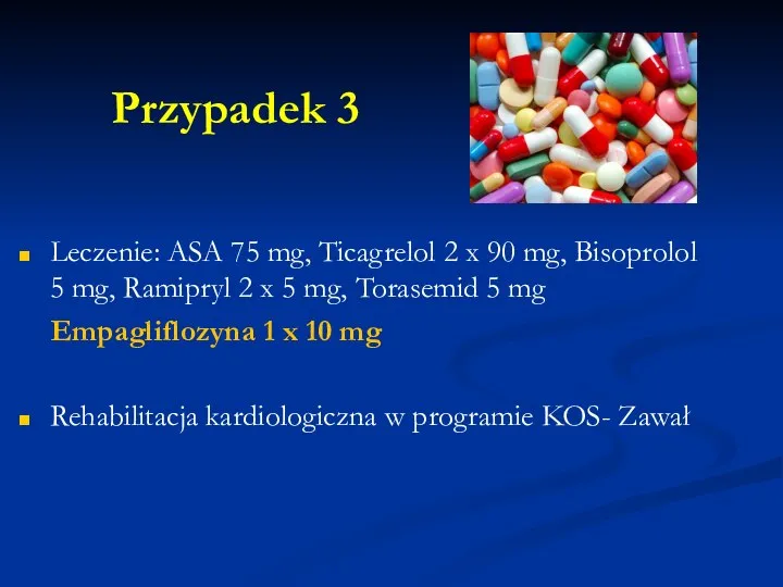 Przypadek 3 Leczenie: ASA 75 mg, Ticagrelol 2 x 90 mg, Bisoprolol