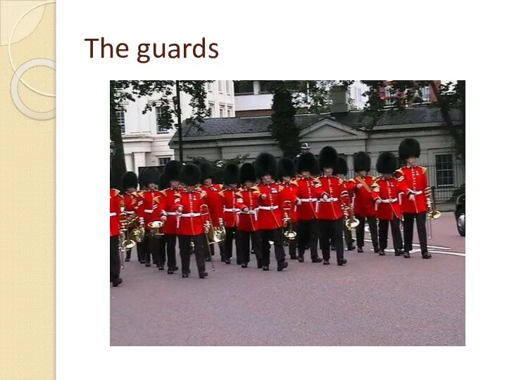 The guards