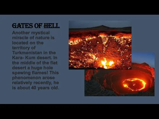 gates of hell Another mystical miracle of nature is located on the