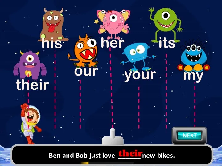 Ben and Bob just love ______ new bikes. their their his our her your its my