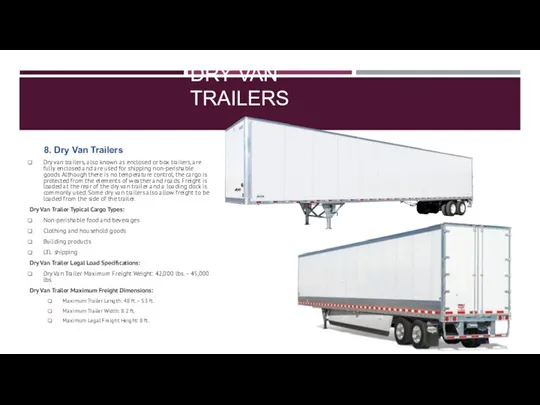 DRY VAN TRAILERS 8. Dry Van Trailers Dry van trailers, also known