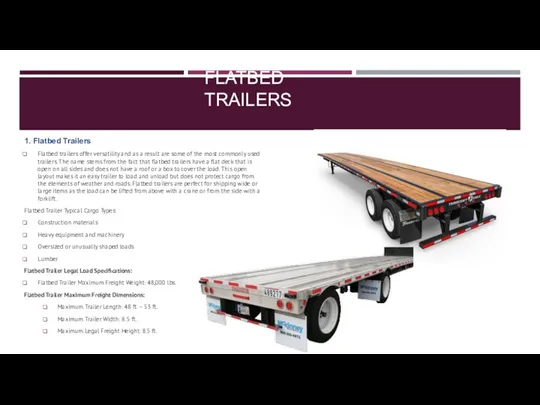 FLATBED TRAILERS 1. Flatbed Trailers Flatbed trailers offer versatility and as a