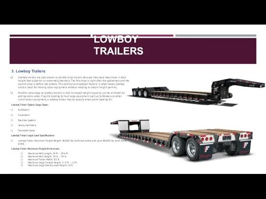 LOWBOY TRAILERS 3. Lowboy Trailers Lowboy trailers are also known as double