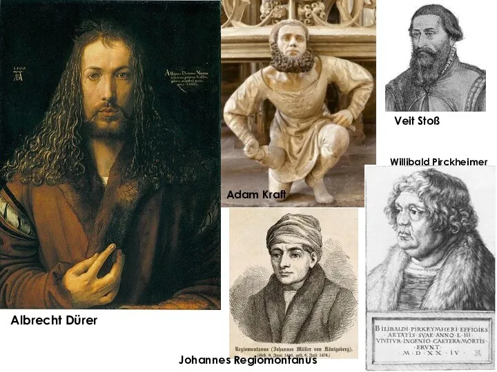 Albrecht Dürer Adam Kraft Veit Stoß Willibald Pirckheimer Johannes Regiomontanus