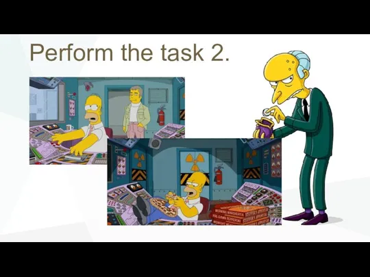 Perform the task 2.