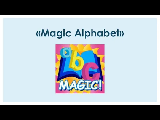 «Magic Alphabet»