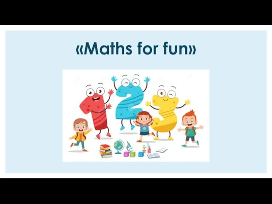 «Maths for fun»