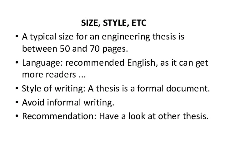 SIZE, STYLE, ETC A typical size for an engineering thesis is between