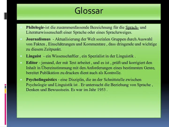 Glossar Philologie-ist die zusammenfassende Bezeichnung für die Sprach- und Literaturwissenschaft einer Sprache