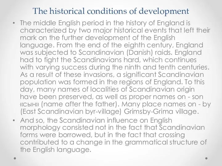 The historical conditions of development The middle English period in the history