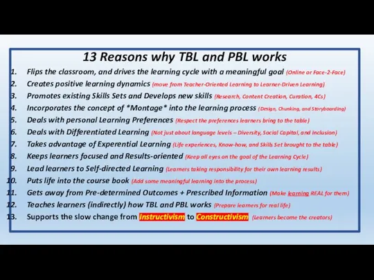 13 Reasons why TBL and PBL works Flips the classroom, and drives