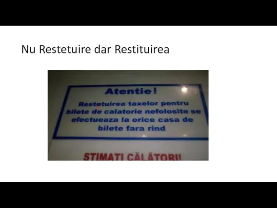 Nu Restetuire dar Restituirea