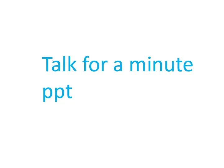 Talk for a minute ppt