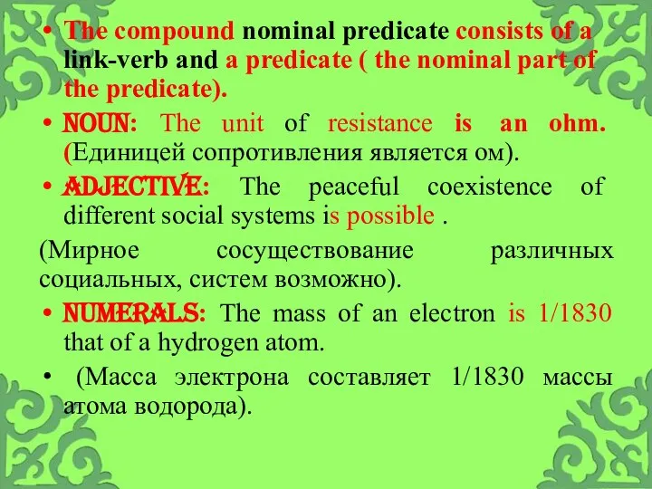 The compound nominal predicate consists of a link-verb and a predicate (
