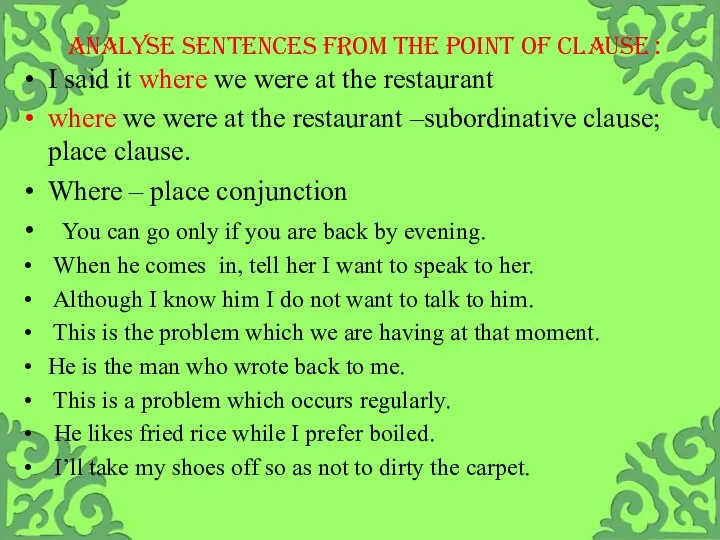 ANALYSE SENTENCES from the point of clause : I said it where