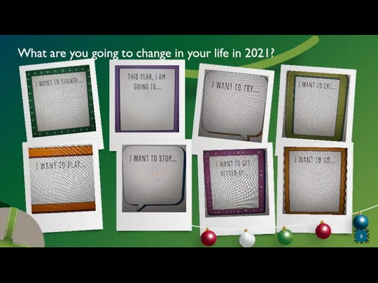 What are you going to change in your life in 2021?