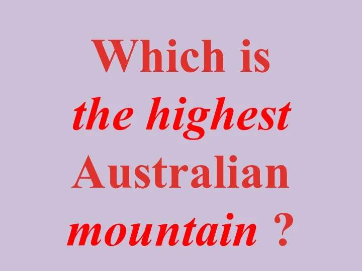 Which is the highest Australian mountain ?
