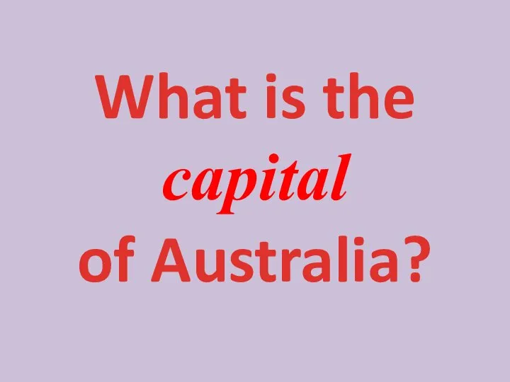 What is the capital of Australia?